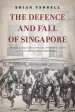 Audiobook The Defence and Fall of Singapore author Brian Farrell
