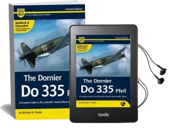 The Dornier do 335: A Complete Guide to the Luftwaffe'S Fastest Piston-Engine Fighter Audiobook download free by Richard A Franks