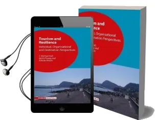 Tourism and Resilience: Individual, Organisational and Destination Perspectives Audiobook download free by C. Michael Hall