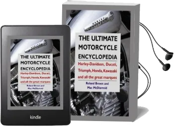 Ultimate Motorcycle Encyclopedia: Harley-Davidson, Ducati, Triumph, Honda, Kawasaki and all the Great Marques Audiobook download free by Brownrowland
