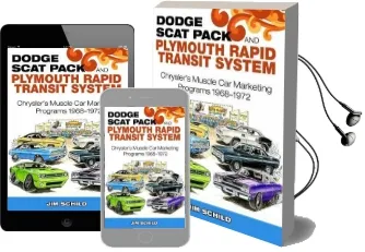 Dodge Scat Pack and Plymouth Rapid Transit System: Chrysler'S Muscle car Marketing Programs 1968-1972 Audiobook download free by Jim Schild