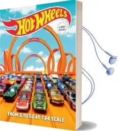 Hot Wheels: From 0 to 50 at 1:64 Scale Audiobook download free by Kris Palmer