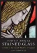 Audiobook How to Look at Stained Glass: A Guide to the Church Windows of England author Jane Brocket