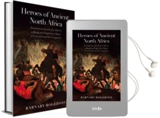 In Search of Ancient North Africa: A History in six Lives Audiobook download free by Barnaby Rogerson
