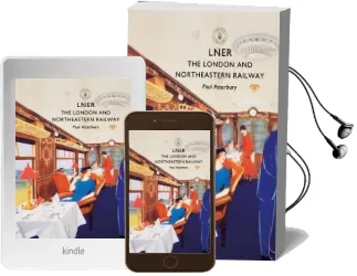 Lner: The London and North Eastern Railway Audiobook download free by Paul Atterbury