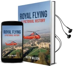 Royal Flying: A Pictorial History Audiobook download free by Keith Wilson