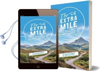 The Extra Mile: Delicious Alternatives to Motorway Services in England, Scotland and Wales Audiobook download free by Alastair Sawday