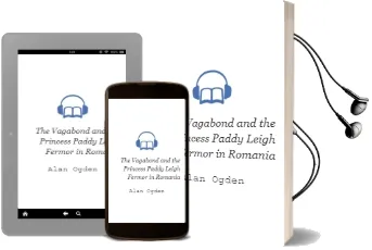 The Vagabond and the Princess: Paddy Leigh Fermor in Romania Audiobook download free by Alan Ogden