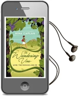 The Wandering Vine: Wine, the Romans and me Audiobook download free by Nina Caplan