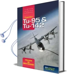 Tupolev Tu-95 and Tu-142 Audiobook download free by Yefim Gordon