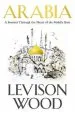 Audiobook Arabia: A Journey Through the Heart of the Middle East author Levison Wood