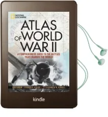 Atlas of World war ii: History'S Greatest Conflict Revealed Through Rare Wartime Maps and new Cartography Audiobook download free by Neil Kagan