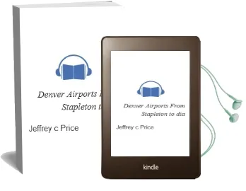 Denver Airports: From Stapleton to dia Audiobook download free by Jeffrey C. Price