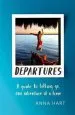 Audiobook Departures: A Guide to Letting go, one Adventure at a Time author Anna Hart