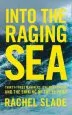 Audiobook Into the Raging sea: Thirty-Three Mariners, one Megastorm and the Sinking of el Faro author Rachel Slade