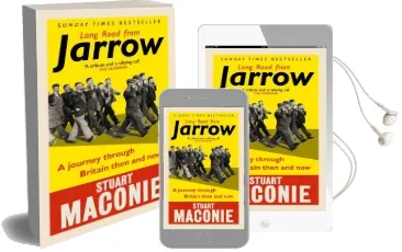 Long Road From Jarrow: A Journey Through Britain Then and now Audiobook download free by Stuart Maconie