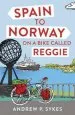 Audiobook Spain to Norway on a Bike Called Reggie author Andrew P. Sykes