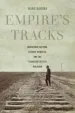 Audiobook Empire'S Tracks: Indigenous Nations, Chinese Workers, and the Transcontinental Railroad author Manu Karuka