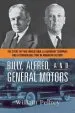 Audiobook Billy, Alfred, and General Motors: The Story of two Unique Men, a Legendary Company, and a Remarkable Time in American History author William Pelfrey