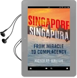 Singapore, Singapura: From Miracle to Complacency Audiobook download free by Nicholas Walton