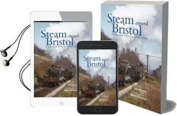 Steam Around Bristol: Railways of the 1950S and 1960S in Colour Audiobook download free by Gerry Nichols