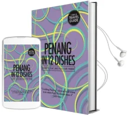 Penang in 12 Dishes: How to eat Like you Live There Audiobook download free by Antony Suvalko