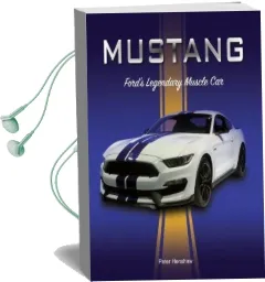 Mustang: Ford'S Legendary Muscle car Audiobook download free by Peter Henshaw