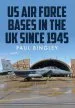 Audiobook Us air Force Bases in the uk author Paul Bingley