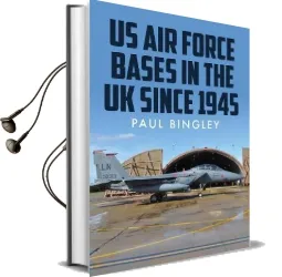 Us air Force Bases in the uk Audiobook download free by Paul Bingley