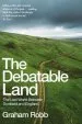 Audiobook The Debatable Land: The Lost World Between Scotland and England author Graham Robb