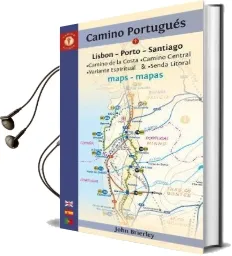 Camino Portugues Maps: Lisbon - Porto - Santiago / Camino Central, Camino de la Costa, Variente Espiritual & Senda Litoral Audiobook download free by John Brierley