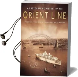 A Photographic History of the Orient Line Audiobook download free by Chris Frame
