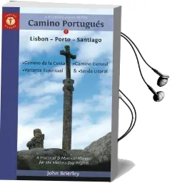 A Pilgrim'S Guide to the Camino Portugues: Lisbon - Porto - Santiago / Camino Central, Camino de la Costa, Variente Espiritual & Senda Litoral Audiobook download free by John Brierley