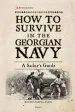 Audiobook How to Survive in the Georgian Navy: A Sailor'S Guide author Bruno Pappalardo